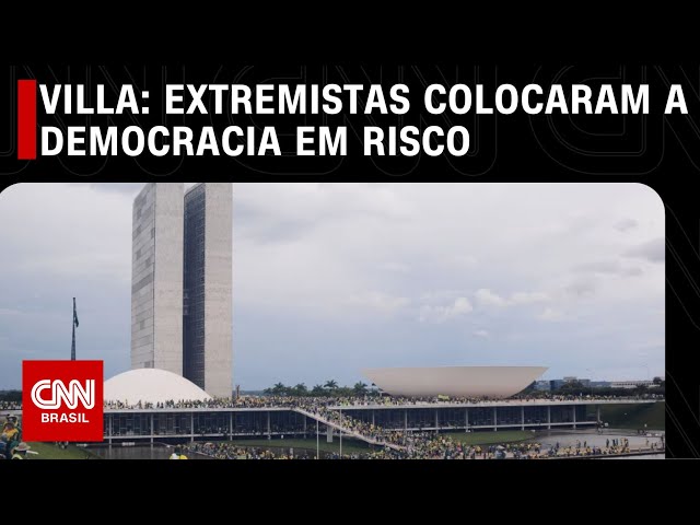 Villa: Extremistas colocaram a democracia em risco | CNN NOVO DIA
