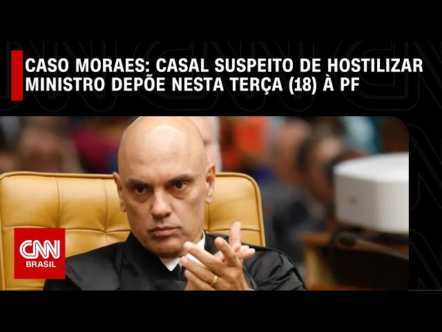 Caso Moraes: casal suspeito de hostilizar ministro depõe nesta terça (18) à PF | CNN PRIME TIME